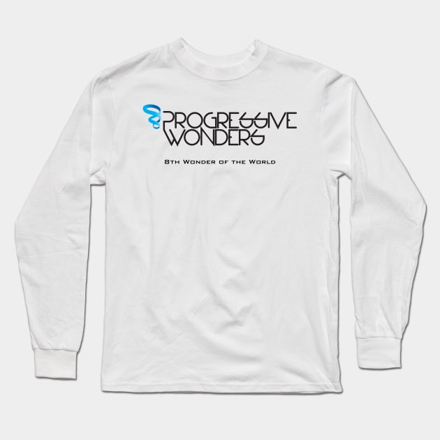 Progressive Wonders - White Long Sleeve T-Shirt by promo.klu16@gmail.com